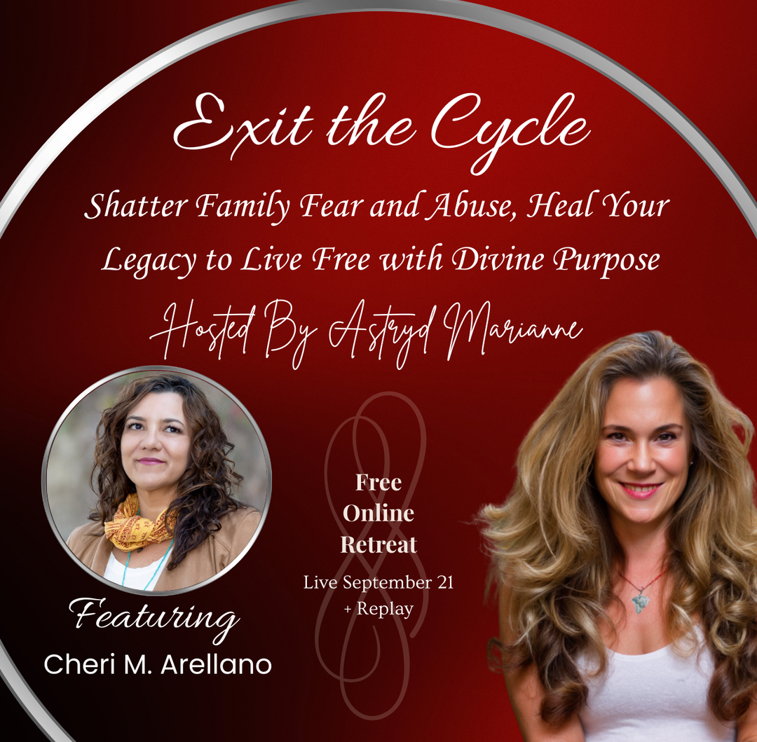 Exit the Cycle free online retreat hosted by Astryd Marianne featuring Cheri M. Arellano for healing and divine purpose