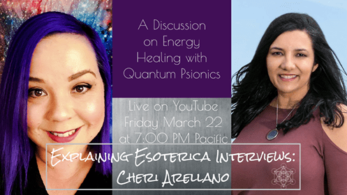 Explaining Esoterica: Kelly & Cheri Discuss Quantum Psionics Healing - Divine Light Codes